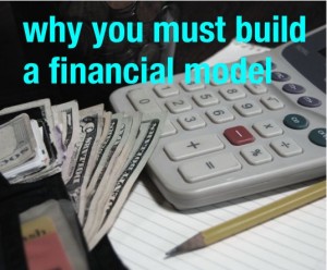 why you must build a financial model